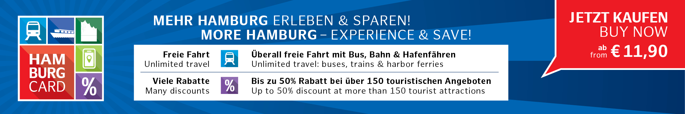 Hamburg Card - Mehr Hamburg erleben und sparen! - Ueberall freie Fahrt mit Bus, Bahn und Hafenfaehren - Bis zu 50% bei ueber 150 touristischen Angeboten - jetzt kaufen ab 11,90€